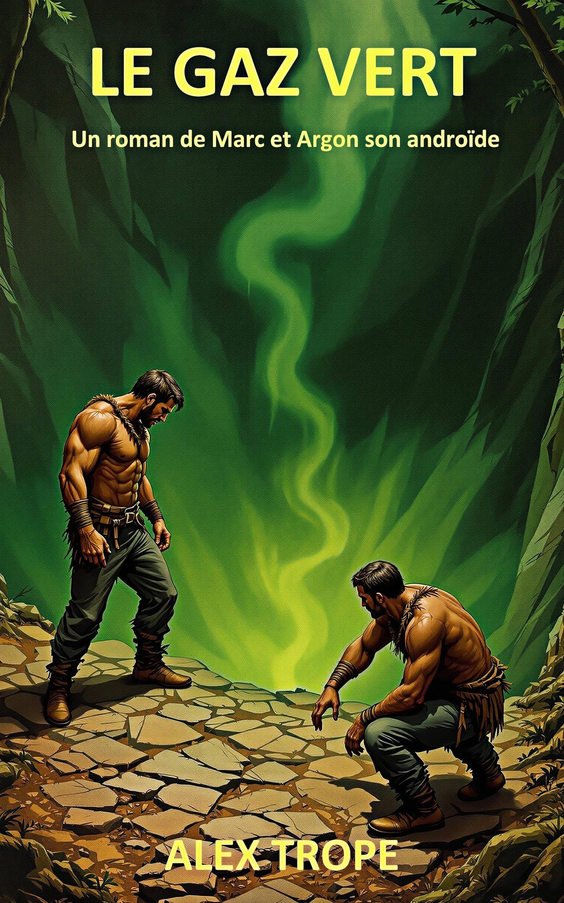 LE GAZ VERT : Un roman de Marc et Argon son androïde